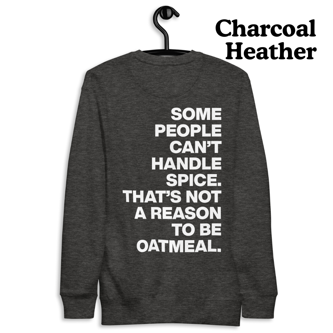 To Be Oatmeal Sweatshirt (White Text)