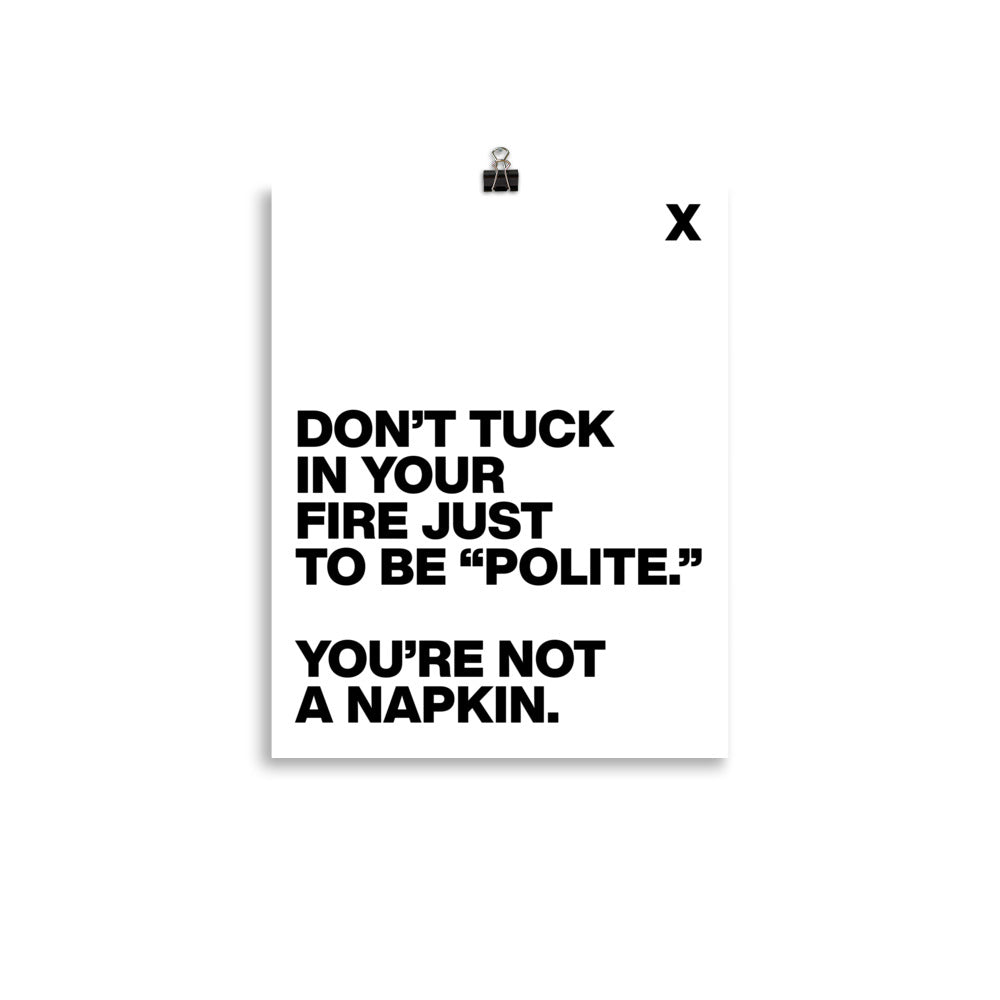 You're Not a Napkin Poster