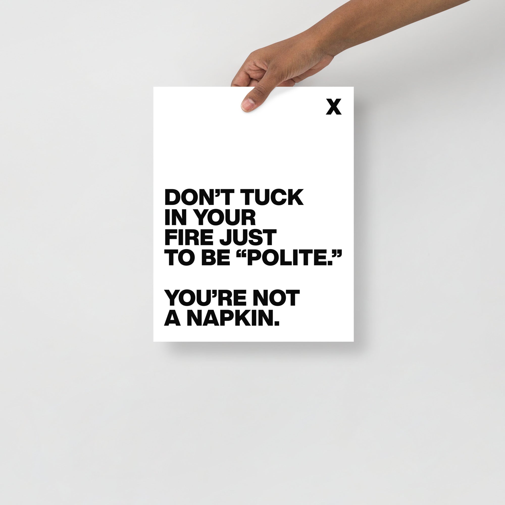 You're Not a Napkin Poster