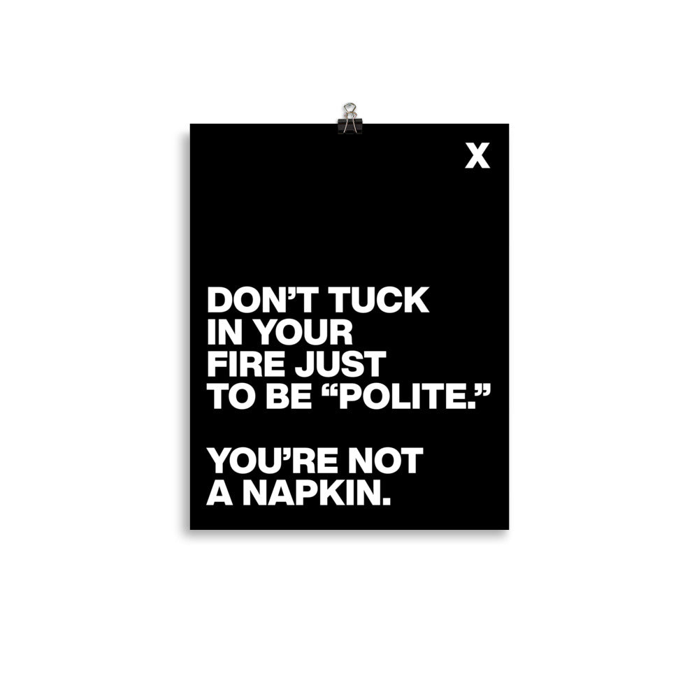 You're Not a Napkin Poster